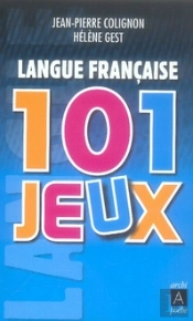 Langue Française ; 101 Jeux