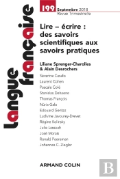 Langue Francaise N  199 (3/2018) Lire - Ecrire : Des Savoirs Scientifiques Aux Savoirs Pratiques