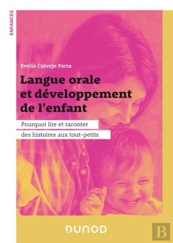 Bertrand.pt - Langue Orale Et Développement De L'Enfant : Pourquoi Lire Et Raconter Des Histoires Aux Tout-Petits