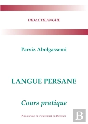 Langue Persane : Cours Pratique.
