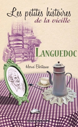 Bertrand.pt - Languedoc ; Les Petites Histoires De La Vieille