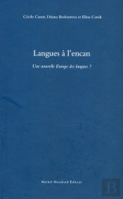 Langues À L'Encan ; Une Nouvelle Europe Des Langues ?