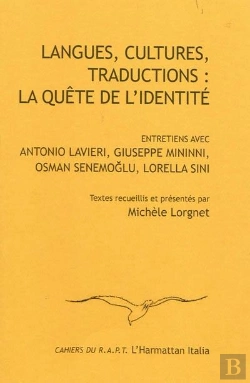 Bertrand.pt - Langues, Cultures, Traductions : La Quête De L'Identité ; Entretiens Avec Antonio Lavieri, Giuseppe Mininni, Osman Senemoglu, Lorella Sini