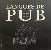Langues De Pub - 7 Ans De Reflexion Dansin Casile De Fous !