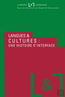 Bertrand.pt - Langues Et Langages T.28 ; Langues Et Cultures : Une Histoire D'Interface