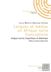 Langues Et Médias En Afrique Noire Francophone ; Analyse (Socio) Linguistique Et Didactique