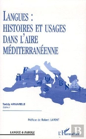 Langues : Histoires Et Usages Dans L'Aire Mediterraneenne