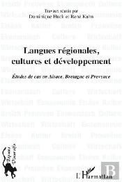 Langues Régionales, Cultures Et Développement ; Études De Cas En Alsace, Bretagne Et Provence