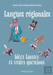 Langues Régionales : Idées Fausses Et Vraies Questions