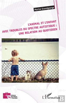 Bertrand.pt - L'Animal Et L'Enfant Avec Troubles Du Spectre Autistique : Une Relation Au Quotidien