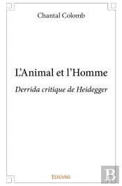 L'Animal Et L'Homme : Derrida Critique De Heidegger