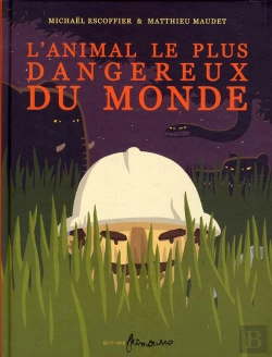 Bertrand.pt - L'Animal Le Plus Dangereux Du Monde