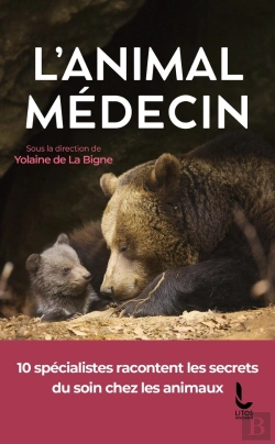Bertrand.pt - L'Animal Médecin : 10 Spécialistes Racontent Les Secrets Du Soin Chez Les Animaux