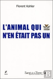 L'Animal Qui N'En Était Pas Un