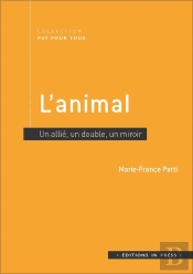 L'Animal ; Un Allié, Un Double, Un Miroir