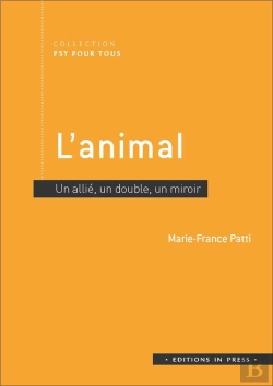 Bertrand.pt - L'Animal ; Un Allié, Un Double, Un Miroir