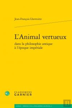 Bertrand.pt - L'Animal Vertueux Dans La Philosophie Antique À L'Époque Impériale