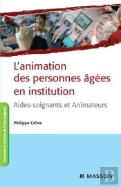 L'Animation Des Personnes Âgées En Institution : Aides-Soignants Et Animateurs