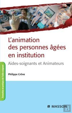 Bertrand.pt - L'Animation Des Personnes Âgées En Institution : Aides-Soignants Et Animateurs