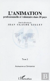 L'Animation Professionnelle Et Volontaire Dans 20 Pays : Tome 2