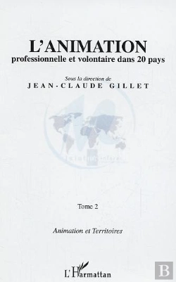 Bertrand.pt - L'Animation Professionnelle Et Volontaire Dans 20 Pays : Tome 2