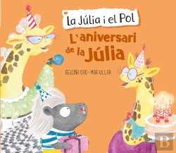 Bertrand.pt - L'Aniversari De La Júlia (La Júlia I El Pol. Àlbum Il·Lustrat)
