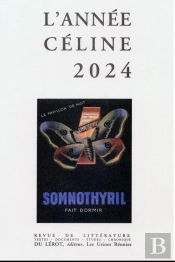 L'Année Céline 2024 : Revue De Littérature