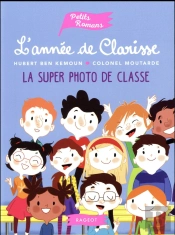 L'Annee De Clarisse - La Super Photo De Classe