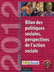 L'Année De L'Action Sociale 2012 ; Bilan Des Politiques Sociales, Perspectives De L'Action Sociale