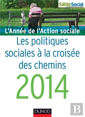 L'Année De L'Action Sociale ; Loi 'Autonomie' ; Adapter Notre Société Au Vieillissement (Édition 2014)