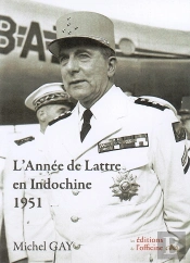 L'Annee De Lattre En Indochine - 1951