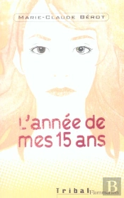 L'Annee De Mes 15 Ans