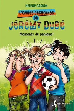 Bertrand.pt - L'Annee Dechainee De Jeremy Dube V.03 Moment De Panique