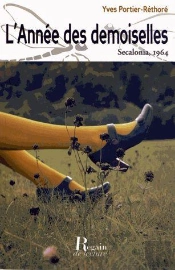 L'Année Des Demoiselles ; Secalonia 1964