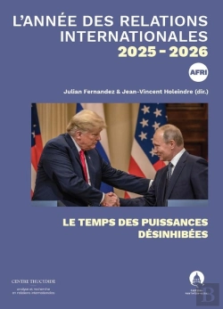 Bertrand.pt - L'Année Des Relations Internationales 2025-2026 : Le Temps Des Puissances Désinhibées
