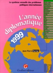 L'Annee Diplomatique 1999 La Synthese Annuelle Des Problemes Politiques Internationaux