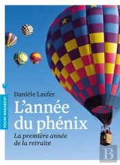 L'Année Du Phénix ; La Première Année De La Retraite