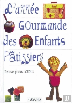 Bertrand.pt - L'Année Gourmande Des Enfants Pâtissiers