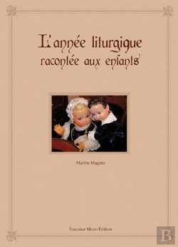 Bertrand.pt - L'Annee Liturgique Racontee Aux Enfants