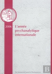 L'Annee Psychanalytique Internationale 2006