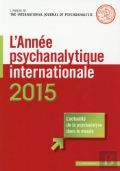 L'Année Psychanalytique Internationale 2015