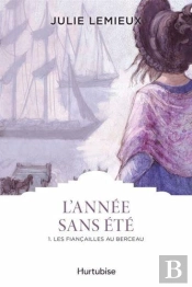 L'Année Sans Été Tome 1 : Les Fiançailles Au Berceau