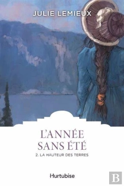 Bertrand.pt - L'Année Sans Été Tome 2 : La Hauteur Des Terres