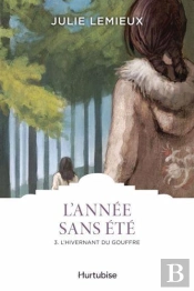 L'Année Sans Été Tome 3 : L'Hivernant Du Gouffre