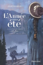 L'Annee Sans Ete V. 02 La Hauteur Des Terres