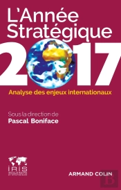 L'Année Stratégique 2017 ; Analyse Des Enjeux Internationaux