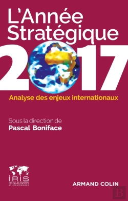 Bertrand.pt - L'Année Stratégique 2017 ; Analyse Des Enjeux Internationaux