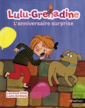L'Anniversaire Surprise De Lulu Grenadine