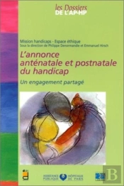 L'Annonce Ante-Natale Et Post-Natale Du Handicap