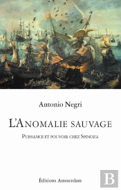 L'Anomalie Sauvage ; Puissance Et Pouvoir Chez Spinoza